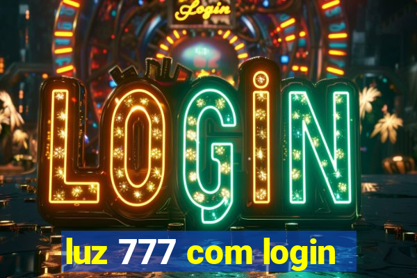 luz 777 com login